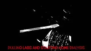 Pulling monthly labs and starting home hemo dialysis 