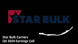Star Bulk Carriers (NASDAQ: SBLK) - Q4 2024 Earnings Call