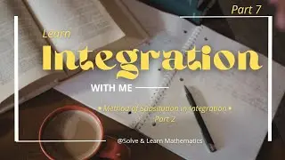 Integration Part 7 - Method of Subsitution in Integration Part 2 #solve #exam #maths #integration