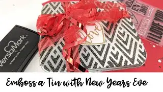 See How Heat Embossing on a Metal Tin Make a Lovely Gift