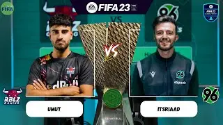 RBLZ UMUT VS itsRiaad - FIFA 23 / DFB-ePOKAL / GLOBAL SERIES | PR&Oacute; VS PR&Oacute;