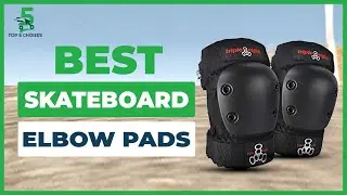 Top 5 Best Skateboard Elbow Pads In 2022 | How do I choose an elbow pad?