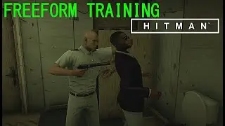 Freeform Training - Part 2 | Hitman