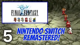 Final Fantasy I Pixel Remaster 5 &mdash; Получение Кристалла Земли &mdash; Прохождение Nintendo Switch