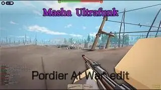 Mahsa Ultrafunk Pordier at war vs Entrenched Roblox