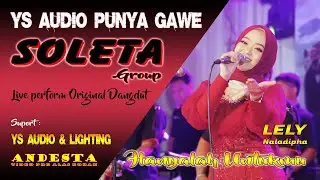 HANYALAH UNTUKMU ~ LELY NALADHIPA ~ SOLETA GROUP LIVE COVER YS PUNYA GAWE