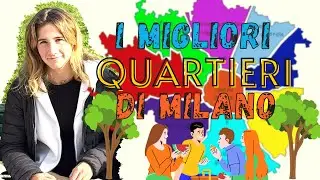 I QUARTIERI più AMATI di MILANO