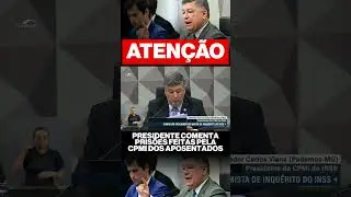 PRESIDENTE COMENTA PRISOES FEITAS PELA CPMI DOS APOSENTADOS #cpmi #inss #avozdeminasnosenado