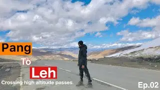 Pang to leh || Ladakh road trip ||Ep.02