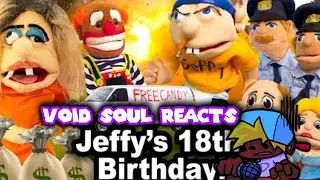 Jeffy&rsquo;s 18th Birthday Reaction (Void Soul Reacts)