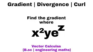 GRADIENT DIVERGENCE AND CURL IN HINDI | PROBLEM 1 🔥