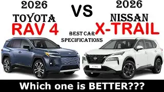 The 2026 Toyota RAV 4 Vs The 2026 Nissan X-TRAIL | Which one is better ?