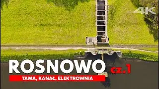 ROSNOWO z drona 4K, kanał, elektrownia, jezioro rosnowskie | Polska z lotu ptaka