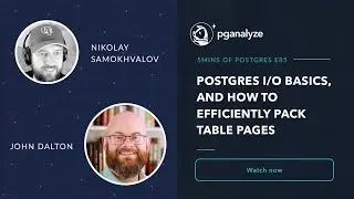 Postgres I/O Basics, and how to efficiently pack table pages