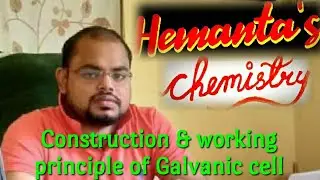 Construction & working principle of Galvanic cell