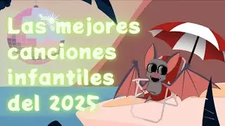 A cantar! -  LAS MEJORES CANCIONES INFANTILES DEL 2025🎵