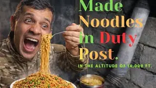 Noodles Time in Post | Current Noodles in High Altitude of 14,000 ft #indianarmedforces #indianarmy