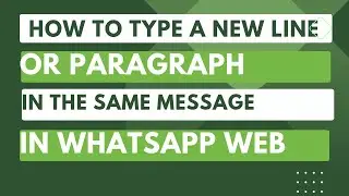 How to Create a New Line in WhatsApp Web