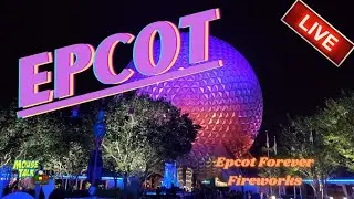 🔴 LIVE: Epcot Forever Fireworks |  Walt Disney World Live Stream