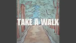 Take A Walk
