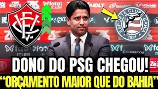 DONO DO PSG no Barradão? Investidor mira o VITÓRIA e promete ORÇAMENTO | notícias do Vitória