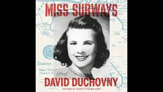 Miss Subways: A Novel by David Duchovny | Full Audiobook