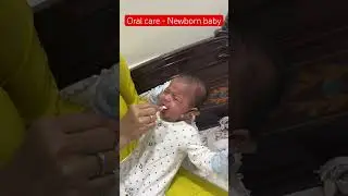 Oral care - Newborn baby - Mouth swabs