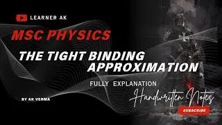 THE TIGHT BINDING APPROXIMATION