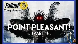 Fallout 76  Point Pleasant Part 1 (Scary Places)