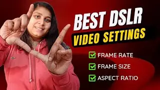Basic Camera Settings for video - Formats, Frame Rates & Resolution ( In Hindi)