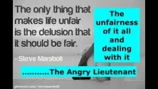 The Angry Lieutenant:  Dealing with the Unfairness of it all
