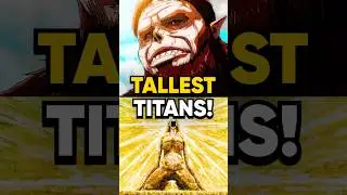 The TALLEST Titans in AOT!