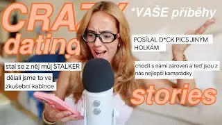 CRAZY DATING STORIES #2 - va&scaron;e př&iacute;běhy