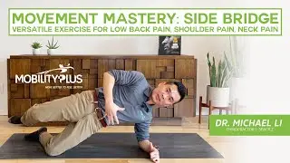 Movement Mastery: Side Bridge | Versatile Exercise for Low Back Pain, Shoulder Pain, Neck Pain
