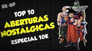 Top 10 Animes - Aberturas Nost&aacute;lgicas #01 [Melhor qualidade]