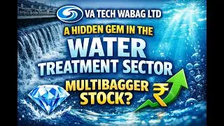 VA Tech Wabag Ltd | Скрытая жемчужина в секторе водоочистки 💧 | Акции, которые могут принести мно...