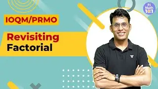 L2 | IOQM PRMO | Revisiting Factorial | Prashant Jain