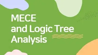 MECE and Logic Tree Analysis #3