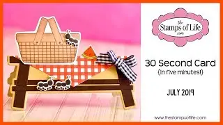 The Stamps of Life 30 Second Card in 5 Minutes July 2019