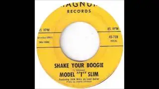 Model T Slim  - Shake Your Boogie