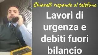 Chiarelli risponde al telefono: lavori di urgenza e debiti fuori bilancio