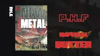 P.H.F - Imperial Butter