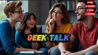 GEEK TALK