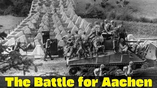 The Battle for Aachen | The First German City to Fall to the Allies | WW2