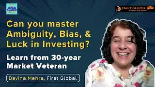 Devina Mehra's Guide to Investing: Navigating Ambiguity, Bias, Skill, and Luck