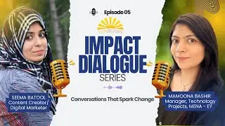 Серия диалогов Impact Dialogue, эпизод 5 | Сима Батул и Мамуна Башир | Школьная система Sunbeams ...