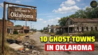 10 Ghost Town in Oklahoma: Abandoned Streets, Dark Stories, and What’s Left Today