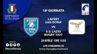 Lafert San Don&agrave; vs S.S. Lazio R. 1927 - 18a Giornata del Campionato di Eccellenza