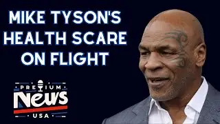 Mike Tyson's Health Scare on Flight | Latest Update & Upcoming Fight with Jake Paul
