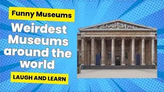 Weirdest Museums You Won't Believe Exist!